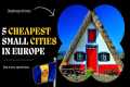 5 Cheapest Small Cities in Europe -