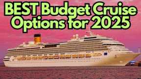 7 INSANELY CHEAP Cruises for Budget Travel in 2025