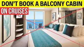 I’ll NEVER Book a Balcony Cabin Again (And You Shouldn’t Either)