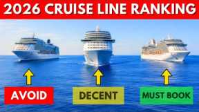 Which Cruise Line to Choose in 2026 – RANKED WORST TO BEST!