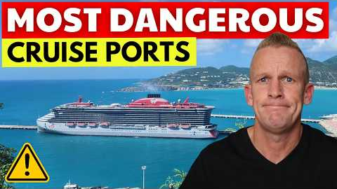 7 Most UNSAFE Cruise Destinations of 2026