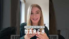 6 European destinations to visit in March #travel