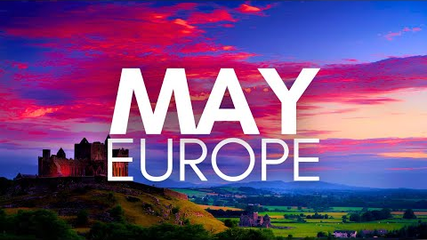 Best Places To Visit In May In Europe - Travel Video