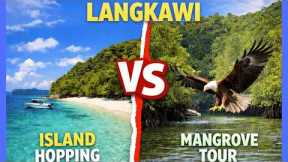 Langkawi Island Hopping vs Mangrove Tour 🇲🇾 | Which Boat Trip Is BEST?