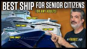 The Best Cruise Ship For Senior Citizens? (or Any Adults)