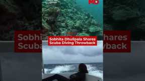 Sobhita’s Scuba Diving Throwback| Mo of Everything