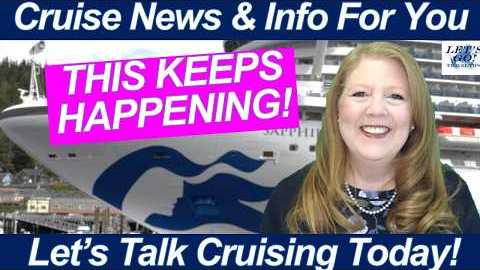 CRUISE NEWS: Princess Excursion Problems & Cruise Ports Disappearing