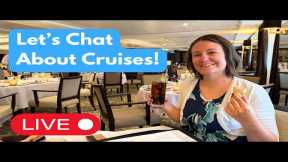 Got a Cruise Question? Let's Chat!