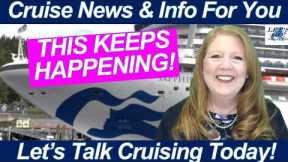 CRUISE NEWS: Princess Excursion Problems & Cruise Ports Disappearing