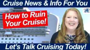 CRUISE TIPS! 10 Things That Can RUIN Your Cruise (And How to Avoid Them)