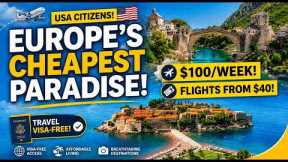 This Hidden European Country Costs Less Than $100 A Week!