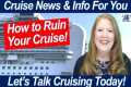 CRUISE TIPS! 10 Things That Can RUIN