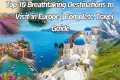 Top 10 Breathtaking Destinations to