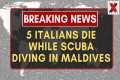 Five Italian Tourists Die During