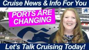 CRUISE CHANGES! Ports Removed, New Rules & An Alaska Warning