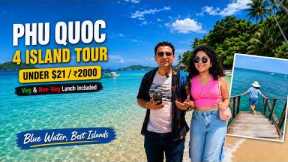 Phu Quoc 4 Island Tour Under $21 / ₹2000 🇻🇳 | Best Blue Sand Water Island Hopping, Veg Non-Veg Lunch
