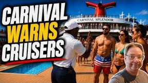 CARNIVAL CRUISE LINE ISSUES ANOTHER WARNING TO PASSENGERS 