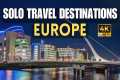 10 Best European Cities for Solo